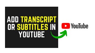 How to Add or Upload ReadyMade Transcript or Subtitles and Captions for Your YouTube Videos [upl. by Yelsiap]