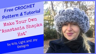 How to Crochet a Russian Fur Hat  quotAnastasia Shapkaquot Hat Crochet by Light and Joy Design [upl. by Icat435]