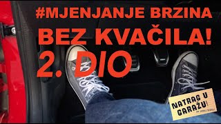 Kako mjenjati brzine bez kvačila  Natrag u garažu 5 by Juraj Šebalj [upl. by Kinemod]