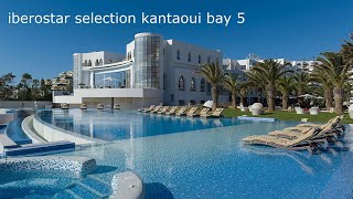 iberostar selection kantaoui bay 5 Tunisian Иберостар Кантауи Бэй 5 звезд Тунис Сусс [upl. by Tish124]