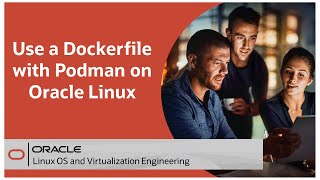 Use a Dockerfile with Podman on Oracle Linux [upl. by Honey]