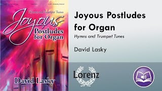 Joyous Postludes for Organ Organ 3staff  David Lasky [upl. by Oruhtra]