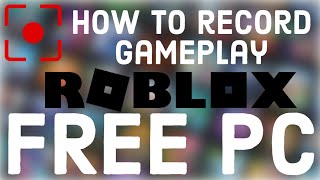 How to Record Your Roblox Gameplay FOR FREE Windows or Mac [upl. by Nomla]