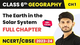 The Earth in the Solar System Full Chapter Class 6 Geography  NCERT Geography Class 6 Chapter 1 [upl. by Tterrag]