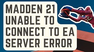 FIXED Madden 21 Unable To Connect To EA Server Error  Updated 2024 [upl. by Attenej]