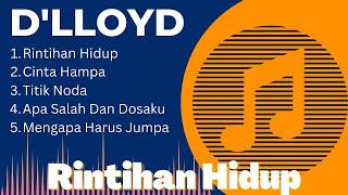 Dlloyd  Rintihan Hidup  Cinta Hampa  Lagu Terbaik Full Album [upl. by Ahseined]