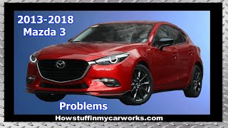 Mazda 3 3rd gen 2014 to 2018 common problems issues defects recalls and complaints [upl. by Smada]