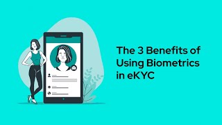 The 3 Benefits of Using Biometrics in eKYC [upl. by Eileme495]