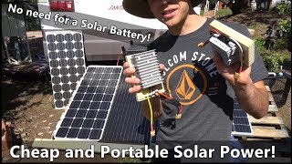 Solar Power wo a Battery Cheap and Ultra Portable System that Anyone can Build [upl. by Eiddam]