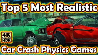 Top 5 Most Realistic Car Crash Physics Games as of 2020 in 4K HDR at Max Settings [upl. by Elenahc114]