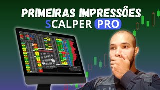 PRIMEIRAS IMPRESSÕES PLATAFORMA SCALPER PRO [upl. by Selrac]