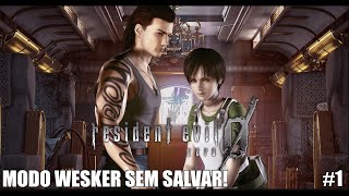 Resident Evil 0  Modo Wesker SEM SALVAR 1  Em Busca da Conquista [upl. by Conlan248]