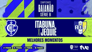 ITABUNA 1 x 1 JEQUIÉ  MELHORES MOMENTOS  SEMIFINAL DO BaianãoNaTVE Série B [upl. by Enilorac493]