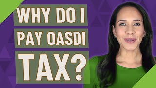 Why do I pay Oasdi tax [upl. by Mckee446]