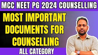 MOST IMPORTANT DOCUMENTS FOR NEET PG COUNSELLING 2024  MCC amp STATE [upl. by Crescentia884]