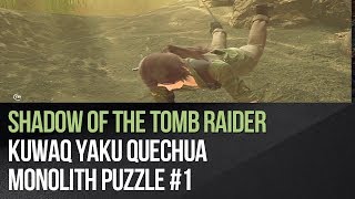 Shadow of the Tomb Raider  Kuwaq Yaku QUECHUA Monolith Puzzle 1 [upl. by Akcira346]