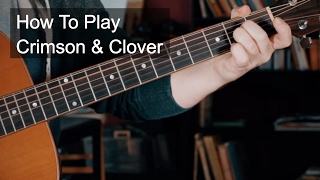 Crimson And Clover Easy Chords  As covered by Prince [upl. by Barbee]