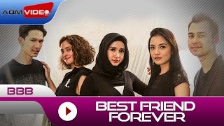 BBB  Best Friend Forever  Official Music Video [upl. by Keg]