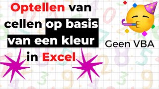 Excel  Optellen in Excel op basis van gekleurde cellen  Geen VBA [upl. by Figueroa158]