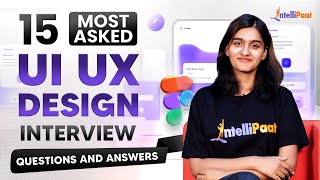 UI UX Designer Interview Questions And Answers 2025  UI UX Design Interview Questions  Intellipaat [upl. by Enixam524]