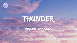 Thunder Lyrics  Imagine Dragons [upl. by Gustav303]