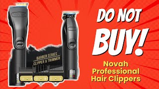 DONT BUY Novah Professional Hair Clippers BEFORE WATCHING THIS VIDEO 🚫✂️ [upl. by Nightingale319]