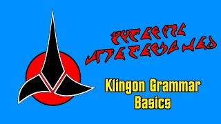 Klingon Grammar Explained  Klingon for Humans [upl. by Scrope]