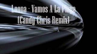 Loona  Vamos A La Playa Candy Chris Remix [upl. by Alekin290]