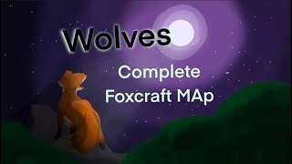 Wolves Complete Foxcraft Map [upl. by Enitsed]