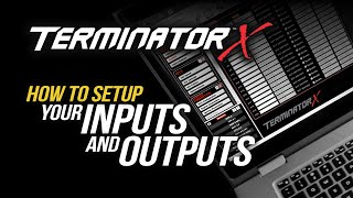 How To Setup Inputs amp Outputs on Terminator X EFI [upl. by Airrat]