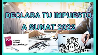 DECLARA TU IMPUESTO  SUNAT 2022 [upl. by Enaek]