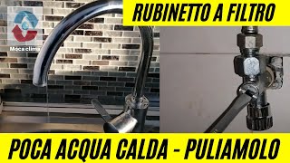 Rubinetto filtro come pulirlo sotto lavabo perche non esce acqua calda e come risolvere [upl. by Atirys]