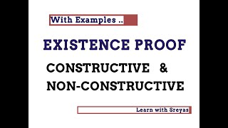 Existence Proof  Constructive amp NonConstructive  Explained with Examples [upl. by Arvy600]