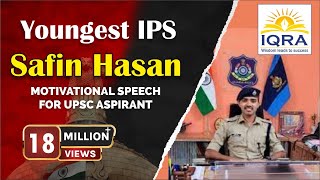 Youngest IPS Safin HasanAVADH OJHA SIR  IQRA IAS PUNEBEST MOTIVATIONAL SPEECH FOR UPSC ASPIRANT [upl. by Erej]