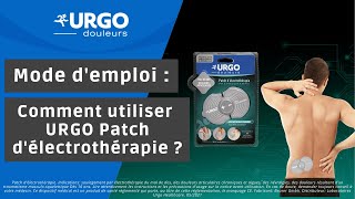 Mode demploi  Comment utiliser le patch délectrothérapie URGO [upl. by Lachus]