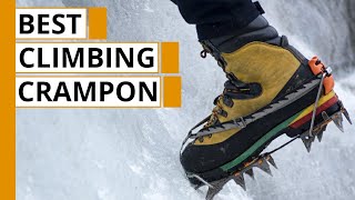 5 Best Crampons for Ice Climbing [upl. by Renaldo]