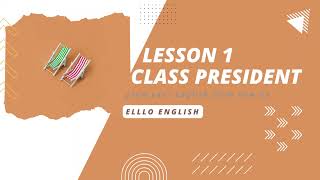 Iluzhim  Elllo english  1 Class president 1 [upl. by Melessa]