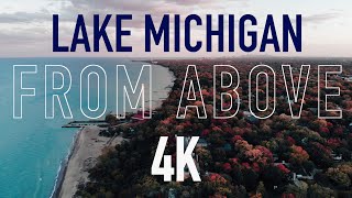 Lake Michigan From Above  4K Drone Footage [upl. by Dunseath]