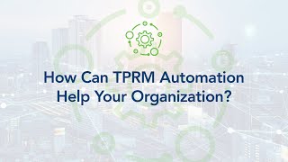 Automate Your ThirdParty Risk Management Program  ProcessUnity TPRM [upl. by Delaine]