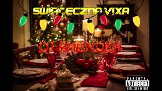 █▬█ █ ▀█▀ SWIĄTECZNA VIXA  DJ SHENDER █▬█ █ ▀█▀ [upl. by Lewin432]