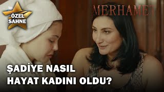 Şadiye Nasıl Hayat Kadını Oldu  Merhamet Özel Klip [upl. by Iline]