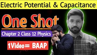 Class12 Chapter2 Oneshot  Electric Potential and Capacitance full chapter 202324  CBSE JEE NEET [upl. by Shewmaker]