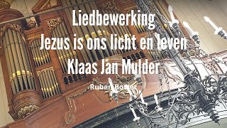 Jezus is ons licht en leven  Klaas Jan Mulder  Ruben Botter [upl. by Redyr]