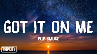 Pop Smoke  Got It On Me Lyrics [upl. by Otrepur279]