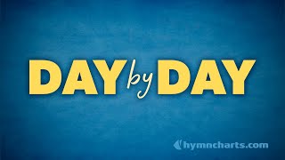 Day by Day Lyrics Video [upl. by Lasala]