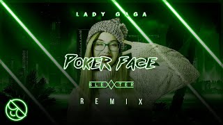 Lady Gaga  Poker Face Blexxter Remix [upl. by Are]