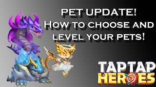 Taptap Heroes  The big pet update Choosing and leveling your pets [upl. by Elayor]