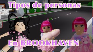 😅Tipos de personas que hay en Brookhaven 😱Roblox [upl. by Alair]