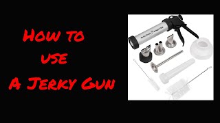 How to use a Jerky Gun [upl. by Acinom]