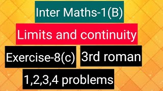 Inter Maths1B Limits and continuity Exercise8c 3rd roman 1234 problems [upl. by Beattie856]